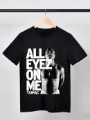 Men Tupac All Eyez On Me T-Shirt Handmade T-Shirts Fashion Logo Tee Cotton Women Soft Shirts Crew Neck Short Sleeve Shirt Hip Hop Tee Top