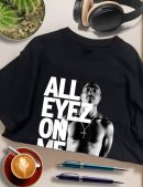 Men Tupac All Eyez On Me T-Shirt Handmade T-Shirts Fashion Logo Tee Cotton Women Soft Shirts Crew Neck Short Sleeve Shirt Hip Hop Tee Top